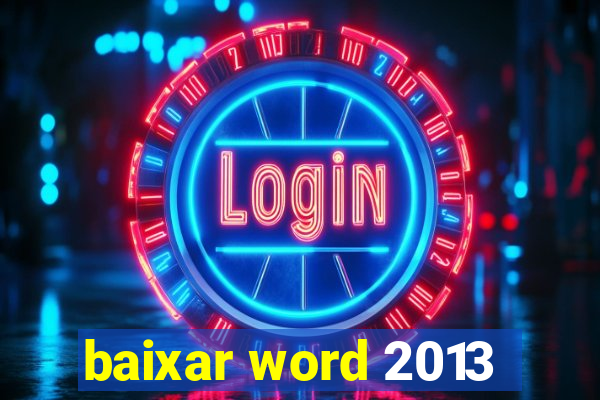 baixar word 2013